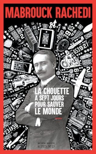 [OCC002113] La Chouette a sept jours pour sauver le monde - Rachedi, Mabrouck (Grand format) - Livre d'occasion