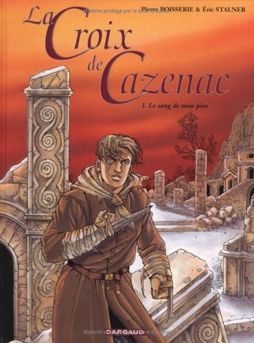 La Croix de Cazenac - T.3 - Le sang de mon père - Eric Stalner, Pierre Boisserie - Livre d'occasion