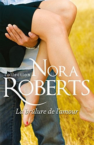 La brûlure de l'amour - Nora Roberts (Poche) - Livre d'occasion