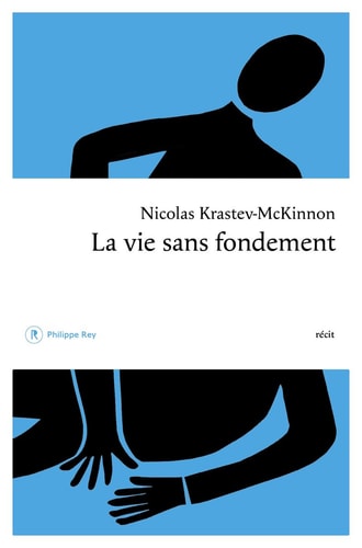 La vie sans fondement - Nicolas Krastev-Mckinnon (Grand format) - Livre d'occasion