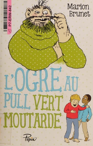 L'ogre au pull vert moutarde - Marion Brunet - Livre d'occasion