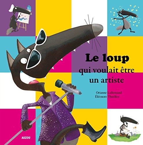 Le loup qui voulait être un artiste - Orianne Lallemand - Livre d'occasion