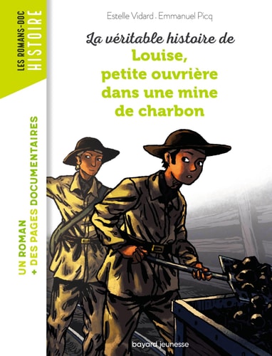 La véritable histoire de Louise petite ouvrière dans une mine de charbon - Estelle Vidard, Emmanuel Picq - Livre d'occasion