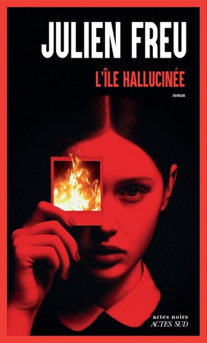 L'Île hallucinée - Freu, Julien (Grand format) - Livre d'occasion