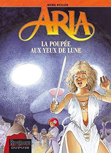 Aria - La poupée aux yeux de lune - Michel Weyland