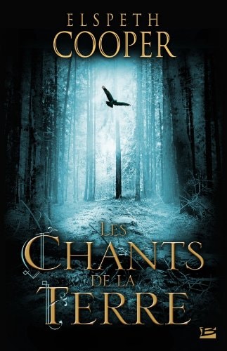 Les Chants de la Terre La Chasse sauvage, T1 - Elspeth Cooper (Grand format) - Livre d'occasion