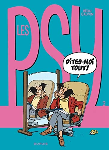 Les Psy - Dites-moi tout! - Raoul Cauvin, Bédu