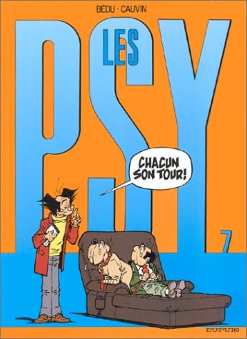 Les Psy T7 - Chacun son tour! - Raoul Cauvin, Bédu