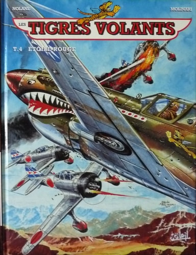 Les Tigres Volants - T.4 - Etoile rouge - Richard D. Nolane, Félix Molinari - Livre d'occasion