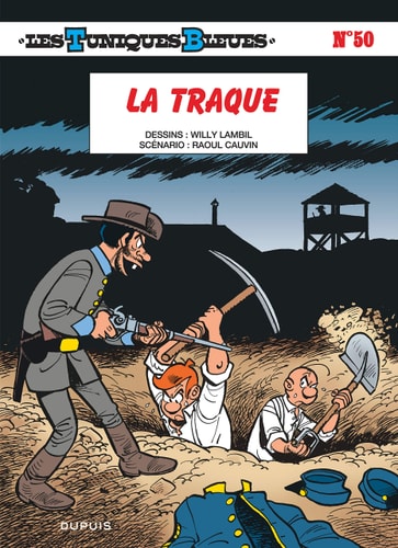 Les Tuniques Bleues - La traque - Raoul Cauvin, Willy Lambil - Livre d'occasion
