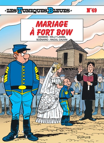Les Tuniques Bleues - Mariage à Fort Bow - Raoul Cauvin, Willy Lambil - Livre d'occasion