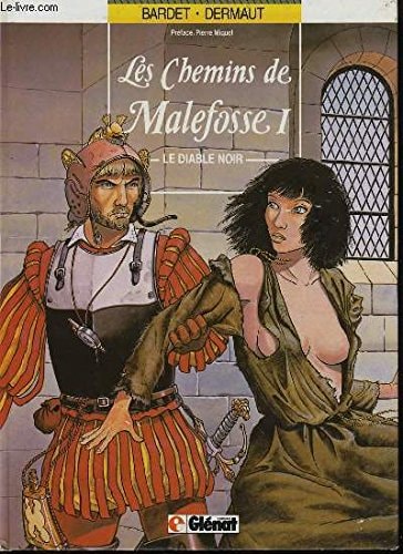 Les chemins de Malefosse - T.1 - Le diable noir - Daniel Bardet, François Dermaut - Livre d'occasion