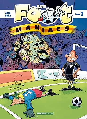 Les foot maniacs - T2 - Béka, Jack - Livre d'occasion
