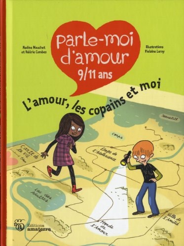 L'amour, les copains et moi - Nadine Mouchet, Valérie Combes - Livre d'occasion
