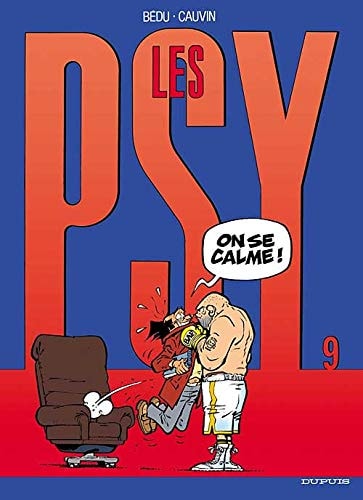 Les psy - T9. On se calme! - Raoul Cauvin, Bédu