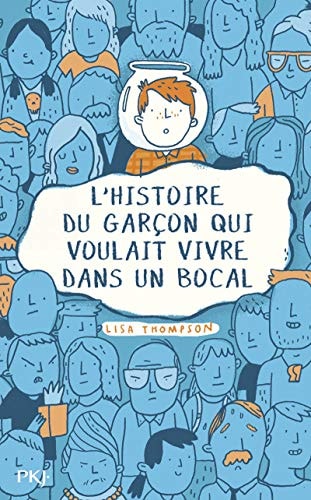 L'histoire du garçon qui voulait vivre dans un bocal - Lisa Thompson - Livre d'occasion