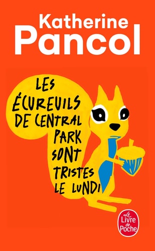 [OCC001995] Les écureuils de Central Park sont tristes le lundi roman - Katherine Pancol (Poche) - Livre d'occasion