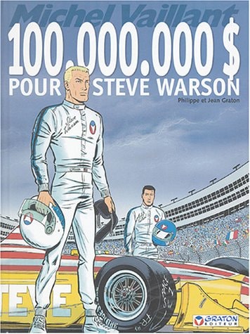 Michel Vaillant - 100.000.000 [dollars] pour Steve Warson - Jean Graton, Philippe Graton - Livre d'occasion