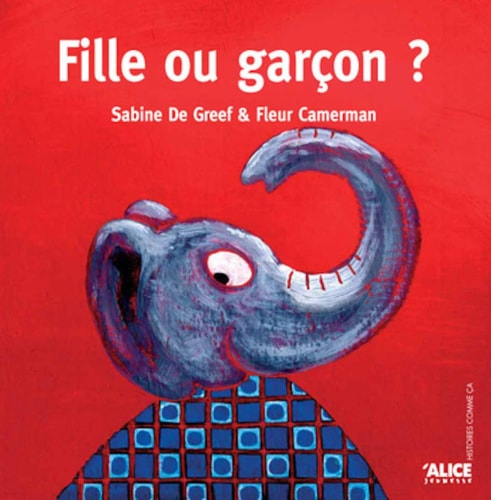 Fille ou garçon ? - Fleur Camerman, Sabine De Greef - Livre d'occasion