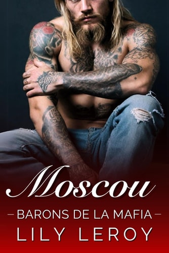 [OCC000541] Moscou (Les Barons de la Mafia, t2) (French Edition) - Lily LEROY (Poche) - Livre d'occasion