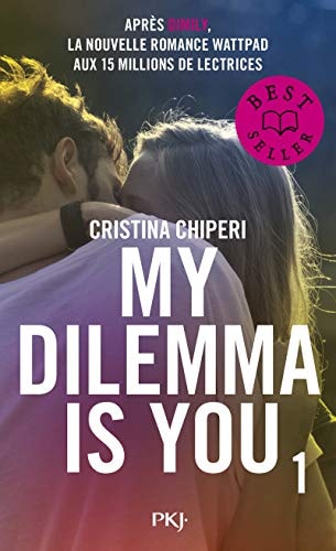 [OCC000875] My dilemma is you Tome 1 - Cristina Chiperi (Poche) - Livre d'occasion