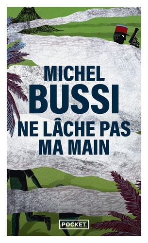 Ne lâche pas ma main - Michel Bussi (Poche) - Livre d'occasion
