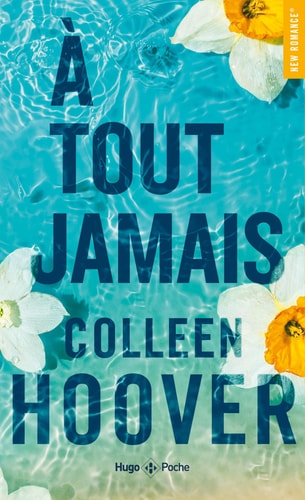 A tout jamais - Colleen Hoover - Livre d'occasion