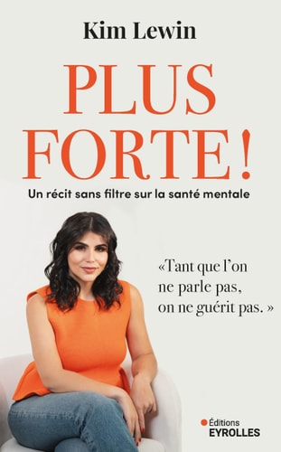 Plus forte ! - Un récit sans filtre sur la santé mentale - Kim Lewin (Grand format) - Livre d'occasion