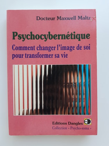 Psychocybernétique comment changer l'image de soi pour transformer sa vie - Maxwell Maltz (Grand format) - Livre d'occasion