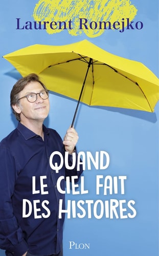 Quand le ciel fait des histoires - Laurent Romejko (Grand format) - Livre d'occasion