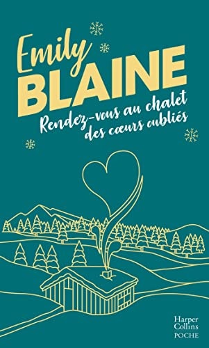 [OCC000508] Rendez-vous au chalet des coeurs oubliés - Emily Blaine (Poche) - Livre d'occasion