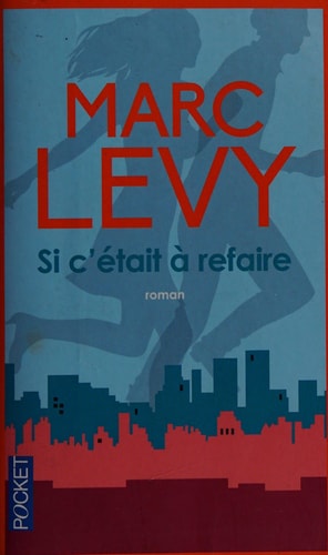 Si c'était à refaire - Marc Levy (Poche) - Livre d'occasion