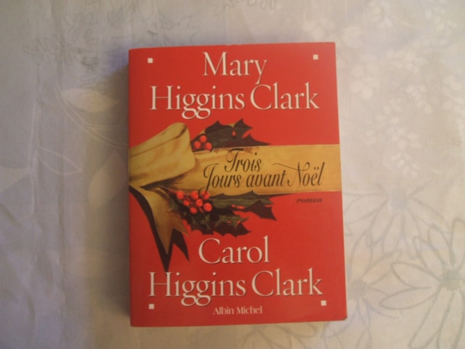 Trois jours avant Noël - Mary Higgins Clark, Carol Higgins Clark (Grand format) - Livre d'occasion
