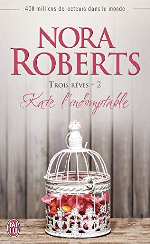 Trois rêves: Kate l'indomptable - Nora Roberts (Poche) - Livre d'occasion