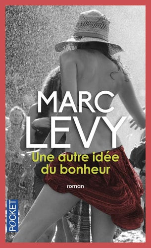 Une autre idée du bonheur roman - Marc Levy (Poche) - Livre d'occasion