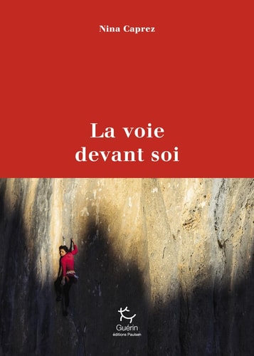 La voie devant soi - Nina Caprez (Grand format) - Livre d'occasion