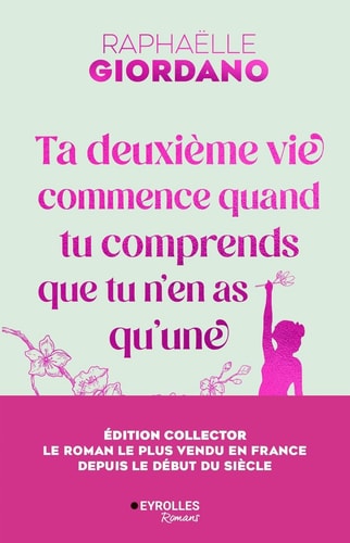 Ta deuxième vie commence quand tu comprends que tu n'en as qu'une - édition collector 10 ans - Giordano, Raphaëlle (Grand format) - Livre d'occasion