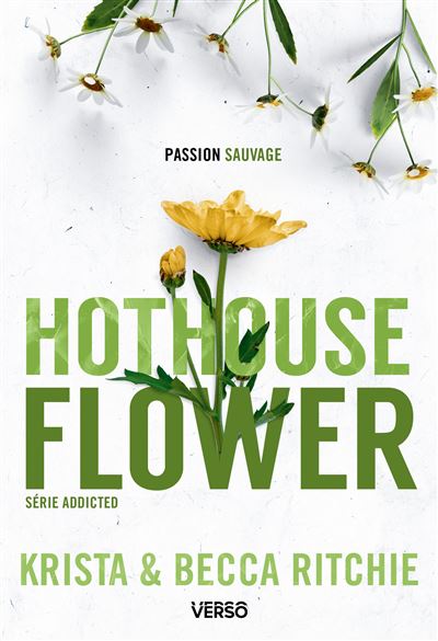 Addicted - Tome 5 - Hothouse Flower: Addicted series, Book 5 - Ritchie, Becca, Ritchie, Krista (Grand format) - Livre d'occasion