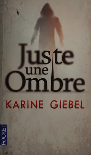 Juste une ombre - Karine Giebel (Poche) - Livre d'occasion
