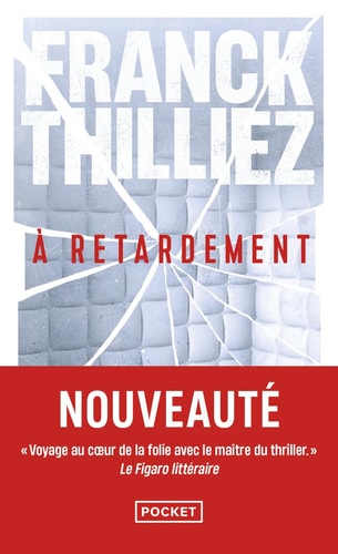 À retardement - Thilliez, Franck (Poche) - Livre d'occasion