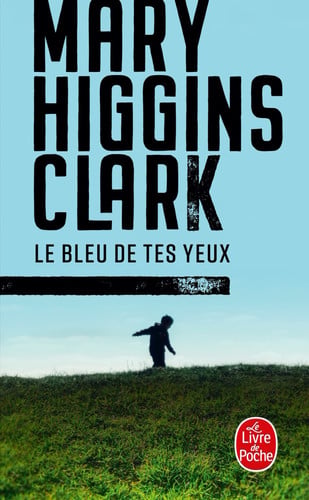 Le bleu de tes yeux (poche) - Mary Higgins Clark - Livre d'occasion
