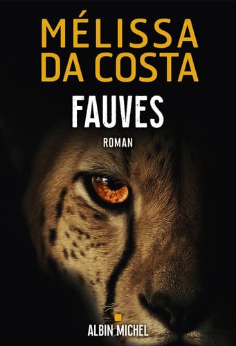 Fauves - Mélissa Da Costa (Grand format) - Livre d'occasion