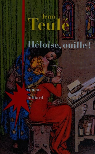 Héloïse, ouille roman - Jean Teulé (Grand format) - Livre d'occasion