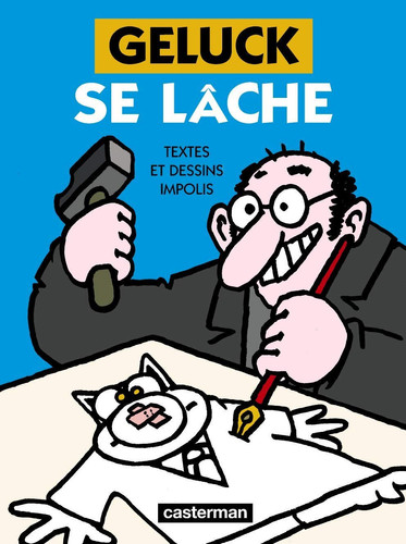 Geluck se lâche - Philippe Geluck - Livre d'occasion