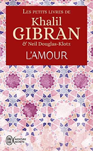 Les petits livres de Khalil Gibran L'Amour - Kahlil Gibran (Poche)