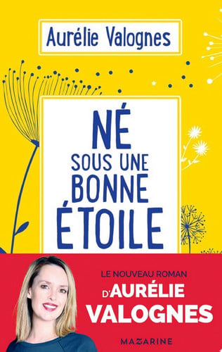 Né sous une bonne étoile - Aurélie Valognes (Grand format) - Livre d'occasion