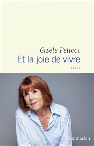 Et la joie de vivre - Judith Perrignon, Gisèle Pelicot (Grand format) - Livre d'occasion