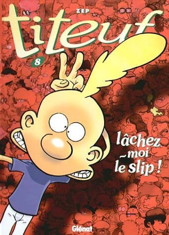 Titeuf. T8 - Lachez moi le slip - Zep - Livre d'occasion