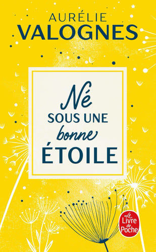 Né sous une bonne étoile - Aurélie Valognes (Poche) - Livre d'occasion