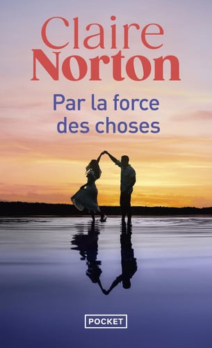 Par la force des choses - Claire Norton (Poche) - Livre d'occasion
